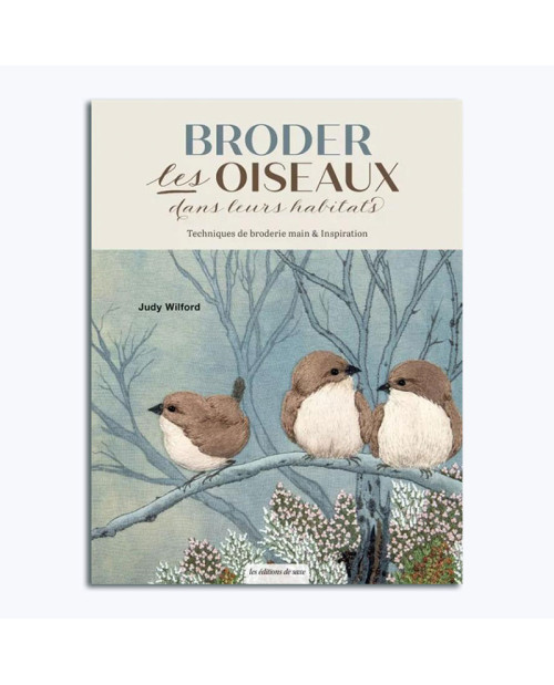 Livre. Broder les oiseaux dans leurs habitats. Judy Wilford. les éditions de saxe MLDI397